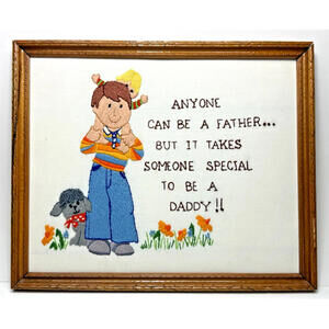 VTG Completed Framed Crewel Embroidery Anyone Can Be A Father... Decor Nursery